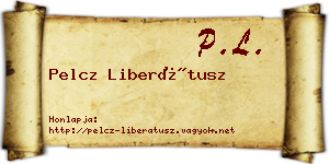 Pelcz Liberátusz névjegykártya